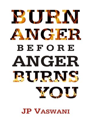 cover image of Burn Anger Before Anger Burns You